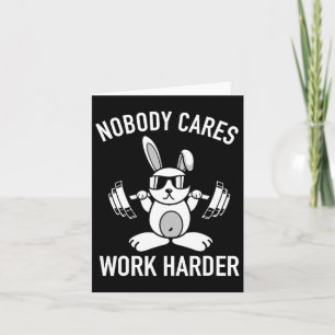 Nobody Cares Work Harder - Fitness Bunny Workout M Card