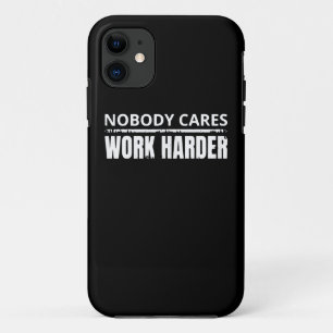 Nobody Cares Work Harder Fitness Workout Gym Gift iPhone 11 Case