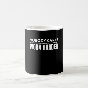Nobody Cares Work Harder Fitness Workout Gym Gift Coffee Mug