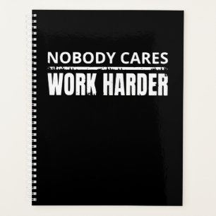 Nobody Cares Work Harder Fitness Workout Gym Gift Planner