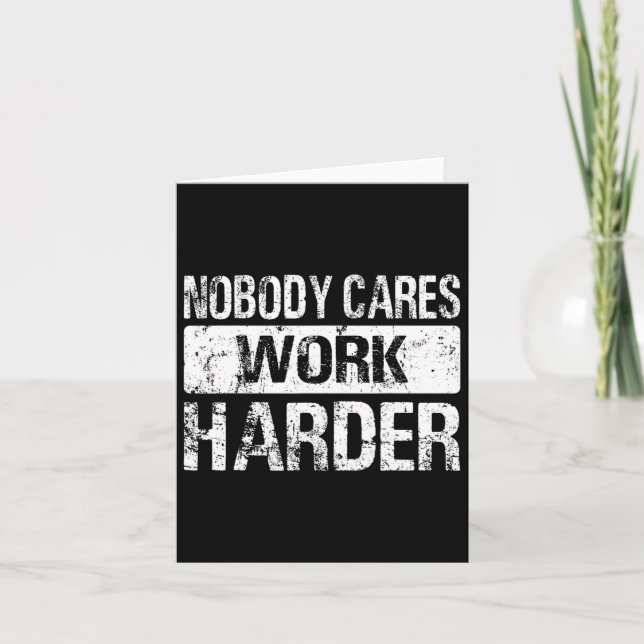 Nobody Cares Work Harder - Gym Fitness Workout Mot Card (Front)