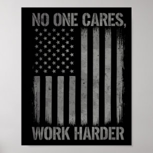 Nobody Cares Work Harder Gym Motivation Tee Weight Poster