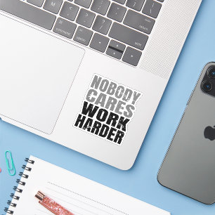 Nobody Cares Work Harder Motivation Workout