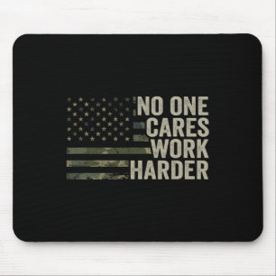 Nobody Cares Work Harder - Motivational Workout Gy Mouse Pad