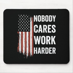 Nobody Cares Work Harder Motivational Workout Gym  Mouse Pad