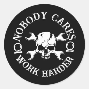 Nobody Cares Work Harder Pullover Hoodie_3  Classic Round Sticker
