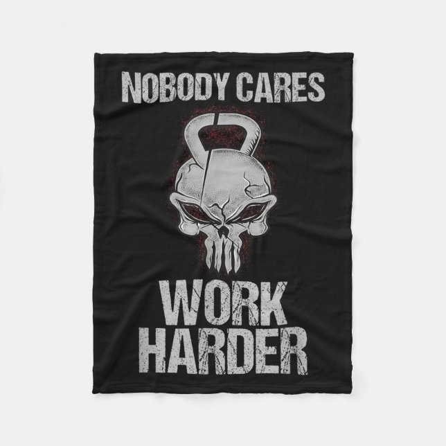 Nobody Cares Work Harder Workout Gym Motivation Gi Fleece Blanket (Front)