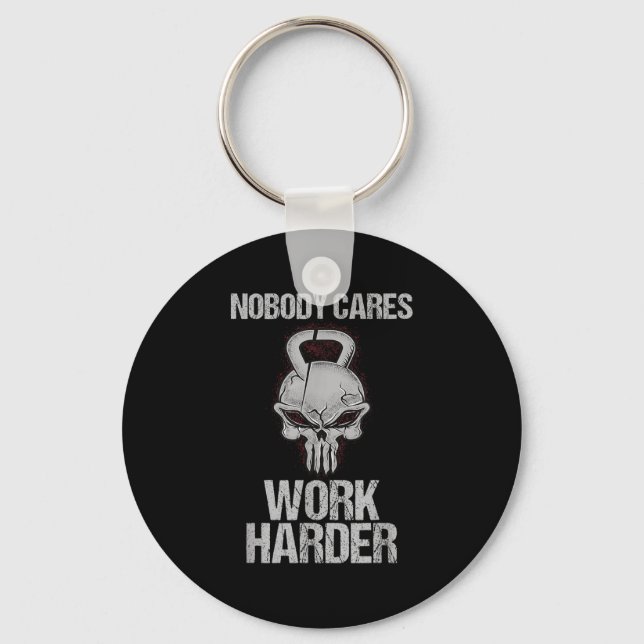 Nobody Cares Work Harder Workout Gym Motivation Gi Key Ring (Front)