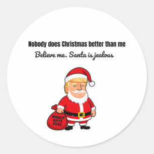 Nobody Does Christmas Better Than Me – Funny Trump Classic Round Sticker