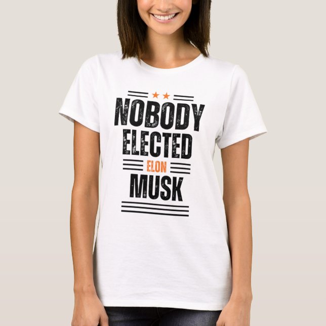 Nobody Elected Elon Musk blk Womens T-Shirt (Front)