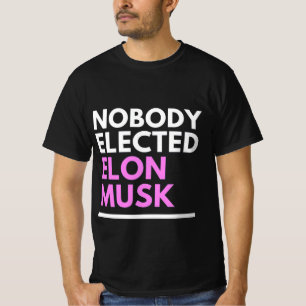 Nobody Elected Elon Musk pnk Mens T-Shirt