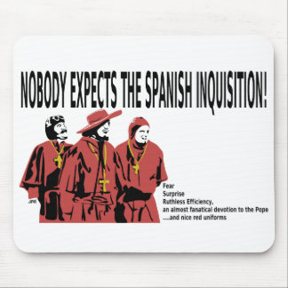 Nobody Expects the spanish inquisition Mousepad