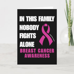 NOBODY FIGHTS ALONE...Breast Cancer Card