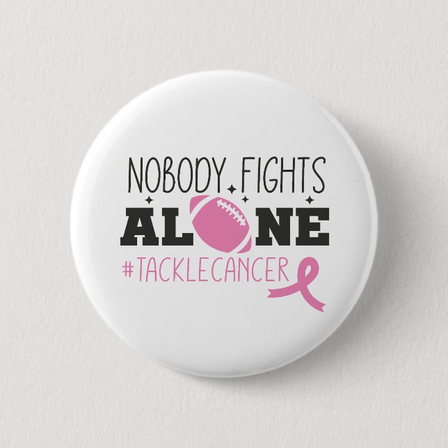 Nobody Fights Alone Breast Cancer Pink Ribbon 6 Cm Round Badge (Front)