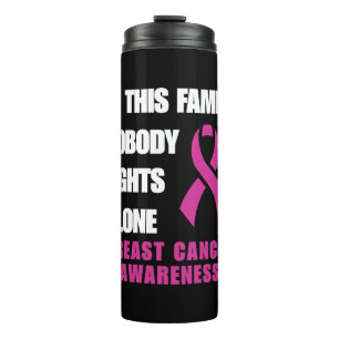 NOBODY FIGHTS ALONE...Breast Cancer Thermal Tumbler