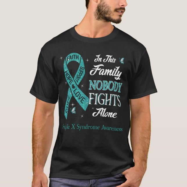 Nobody Fights Alone Fragile X Syndrome Awareness T-Shirt (Front)