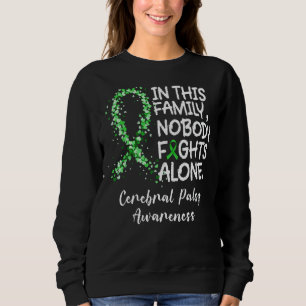 Nobody Fights Alone Green Ribbon Cerebral Palsy Aw Sweatshirt