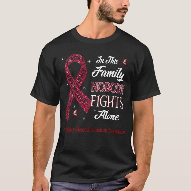 Nobody Fights Alone Hereditary Hemochromatosis  T-Shirt (Front)