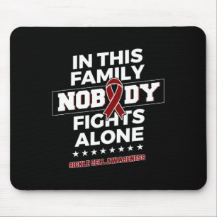 Nobody fights alone Sickle Cell Awareness  Mouse Pad