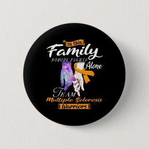 Nobody Fights Alone Team Multiple Sclerosis Warrio 6 Cm Round Badge