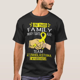 Nobody Fights Alone Team Retinoblastoma Warrior Sh T-Shirt