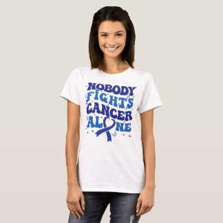 Nobody Fights Cancer Alone Colon Cancer Awareness  T-Shirt