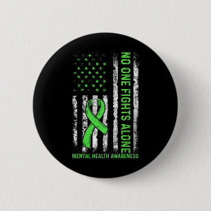 Nobody Fights Mental Health Alone American Flag Gr 6 Cm Round Badge