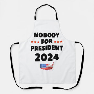 Nobody for President 2024 Apron