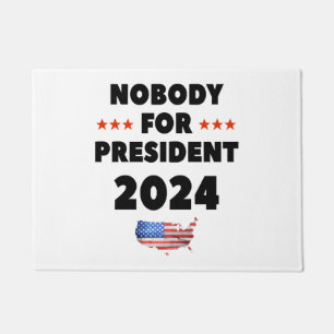 Nobody for President 2024 Doormat