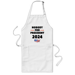 Nobody for President 2024 Long Apron