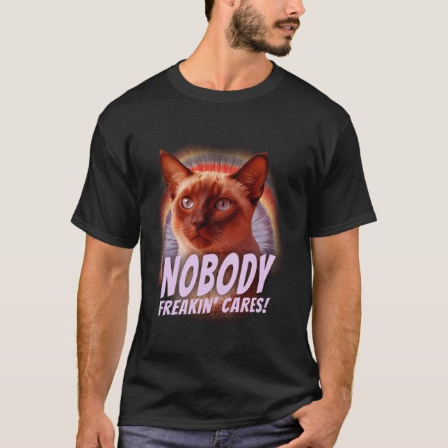 Nobody Freakin Cares Cat Funny Retro Animal Lover  T-Shirt (Front)