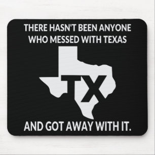 Nobody Gets Away With Messing With Texas # Mouse Pad