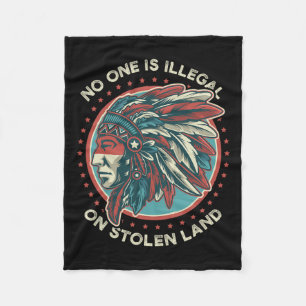 Nobody Is Illegal On Stolen Land Fleece Blanket