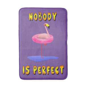 Nobody is perfect - flamingo with swimming ring bath mat