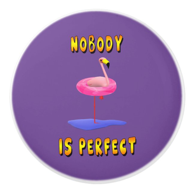 Nobody is perfect - flamingo with swimming ring ceramic knob (Front)
