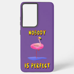 Nobody is perfect - flamingo with swimming ring samsung galaxy case