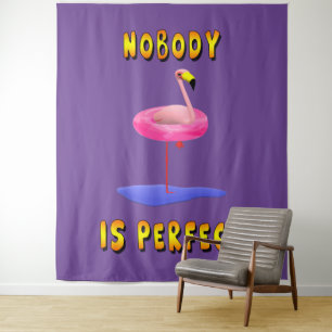 Nobody is perfect - flamingo with swimming ring tapestry