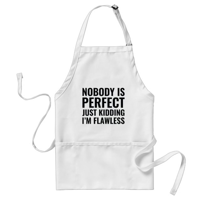 Nobody Is Perfect Standard Apron (Front)