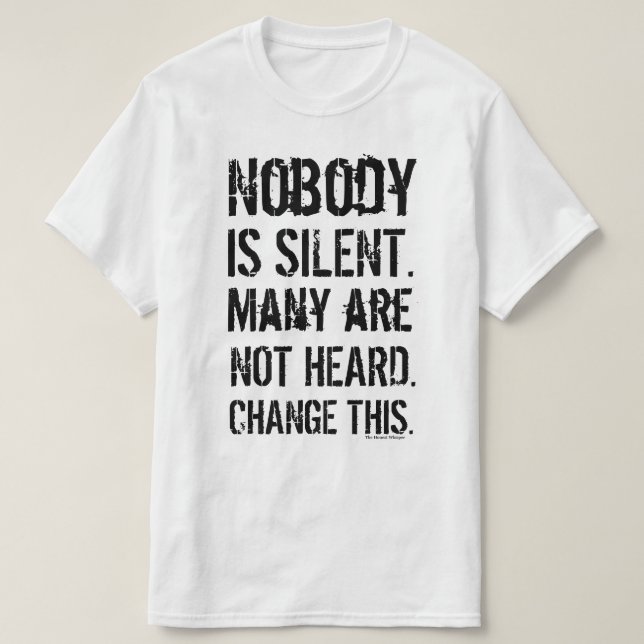 Nobody is Silent Caps (White) T-Shirt (Design Front)
