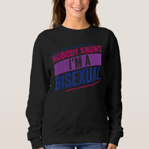 Nobody Knows Bi Pride Bisexual Bisexuality Flag Sweatshirt