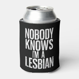 Nobody Knows I'm A Lesbian Funny Gay Pride LBGT Can Cooler