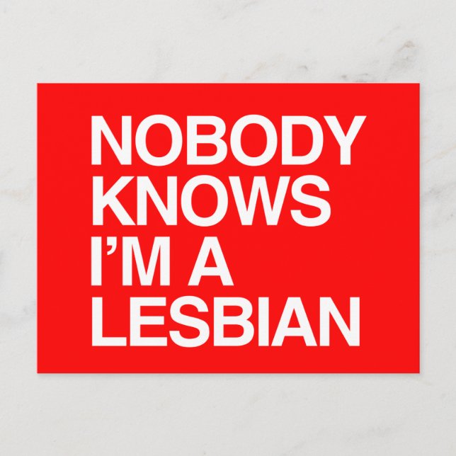 NOBODY KNOWS I'M A LESBIAN - WHITE -.png Postcard (Front)