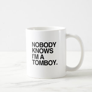 NOBODY KNOWS I'M A TOMBOY -.png Coffee Mug