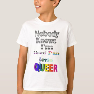 Nobody Knows I'm Demi Pan SM Sapio QUEER T-Shirt