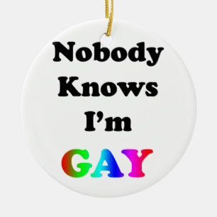 Nobody Knows I'm Gay Ceramic Tree Decoration