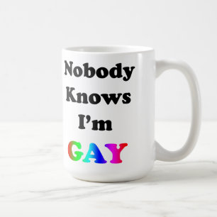 Nobody Knows I'm Gay Coffee Mug