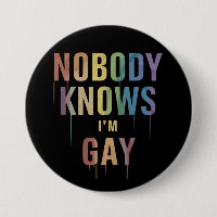 Nobody Knows I'm Gay Funny LGBT Gay Pride