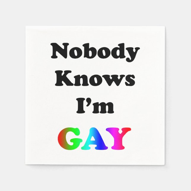 Nobody Knows I'm Gay Napkin (Front)