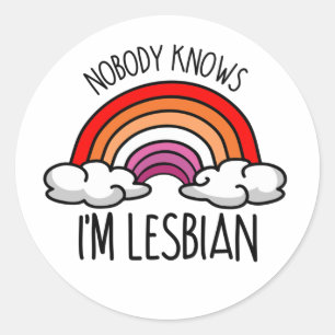 NOBODY KNOWS I'M LESBIAN T-Shirt Classic Round Sticker