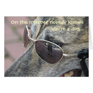 Nobody Knows You're a Dog